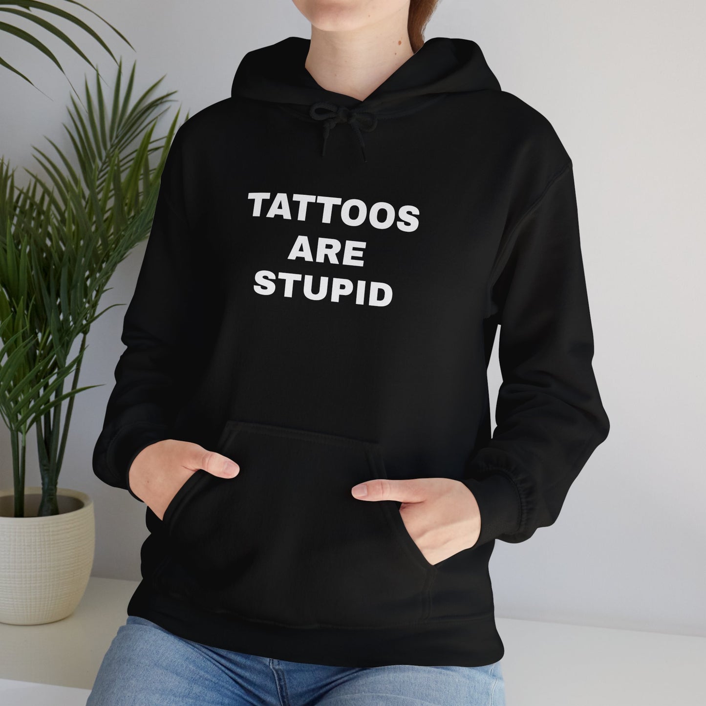 "Tattoos Are Stupid" Unisex Heavy Hoodie