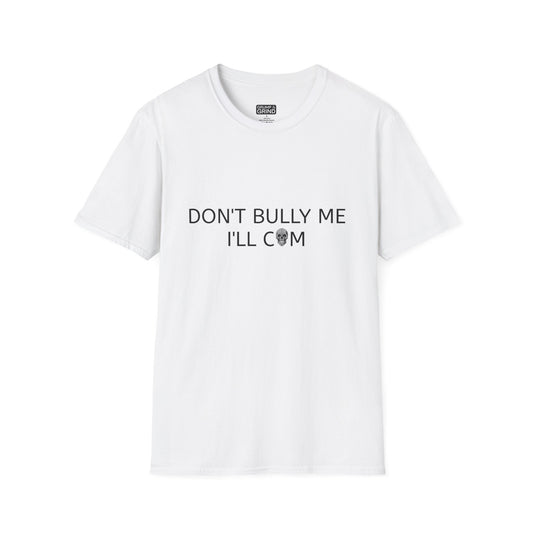 "Don't Bully Me" Skull T-Shirt