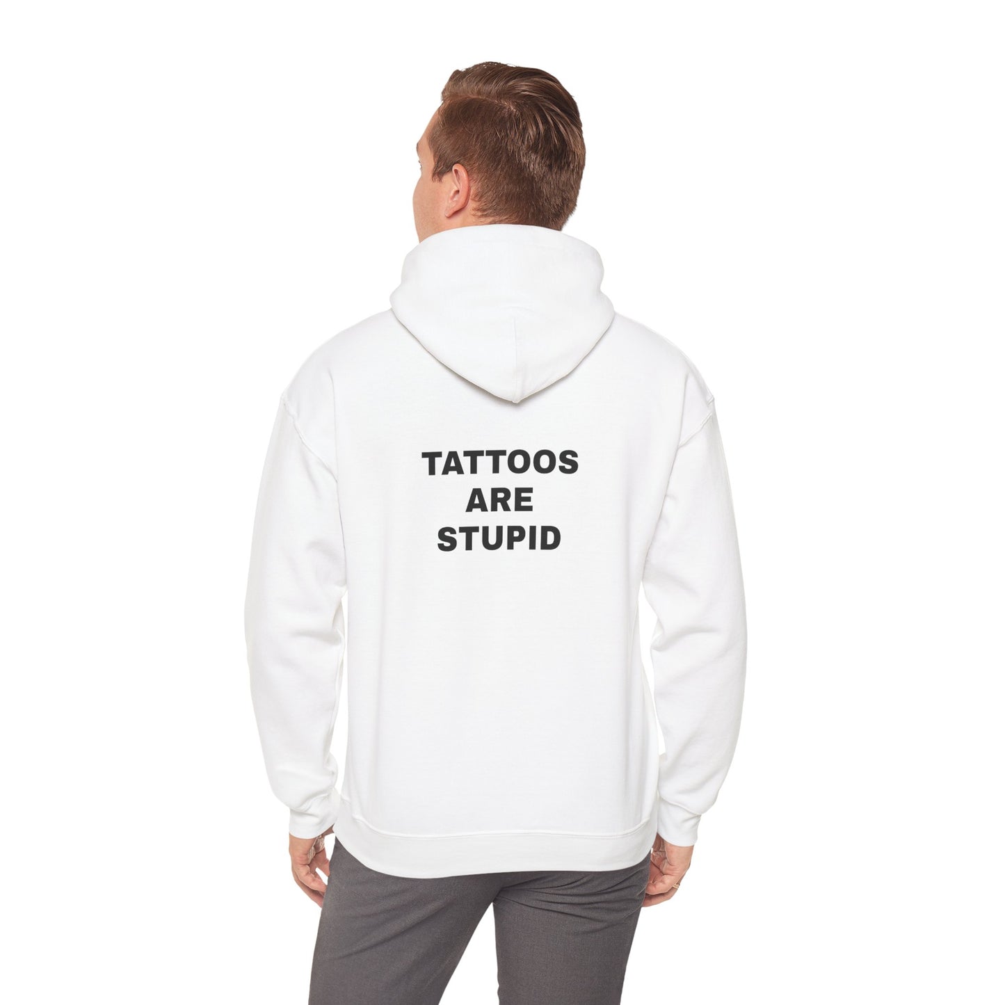 "Tattoos Are Stupid" Unisex Heavy Hoodie