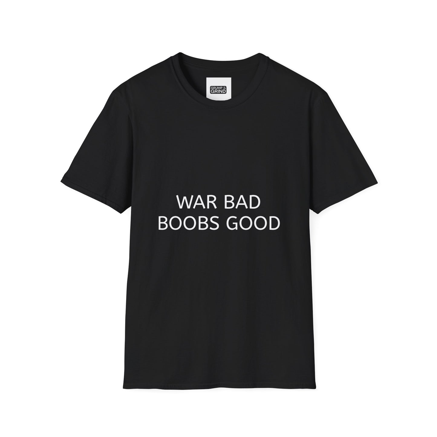 "War Bad, Boobs Good" T-Shirt