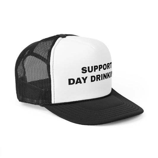 "Support Day Drinking" Trucker Cap