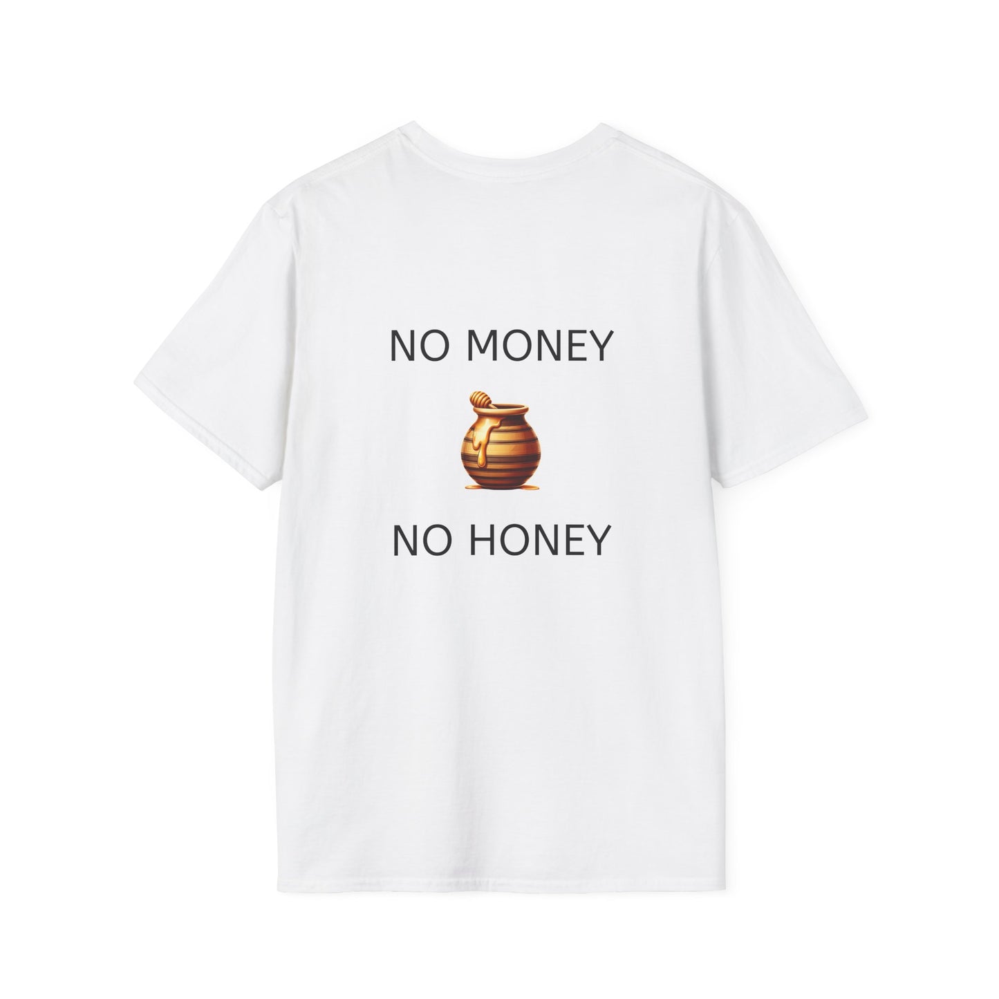 "No Money No Honey" T-Shirt