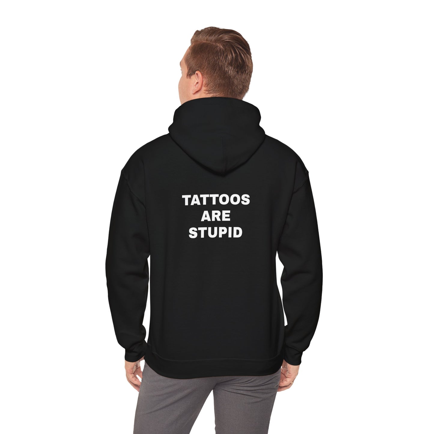 "Tattoos Are Stupid" Unisex Heavy Hoodie