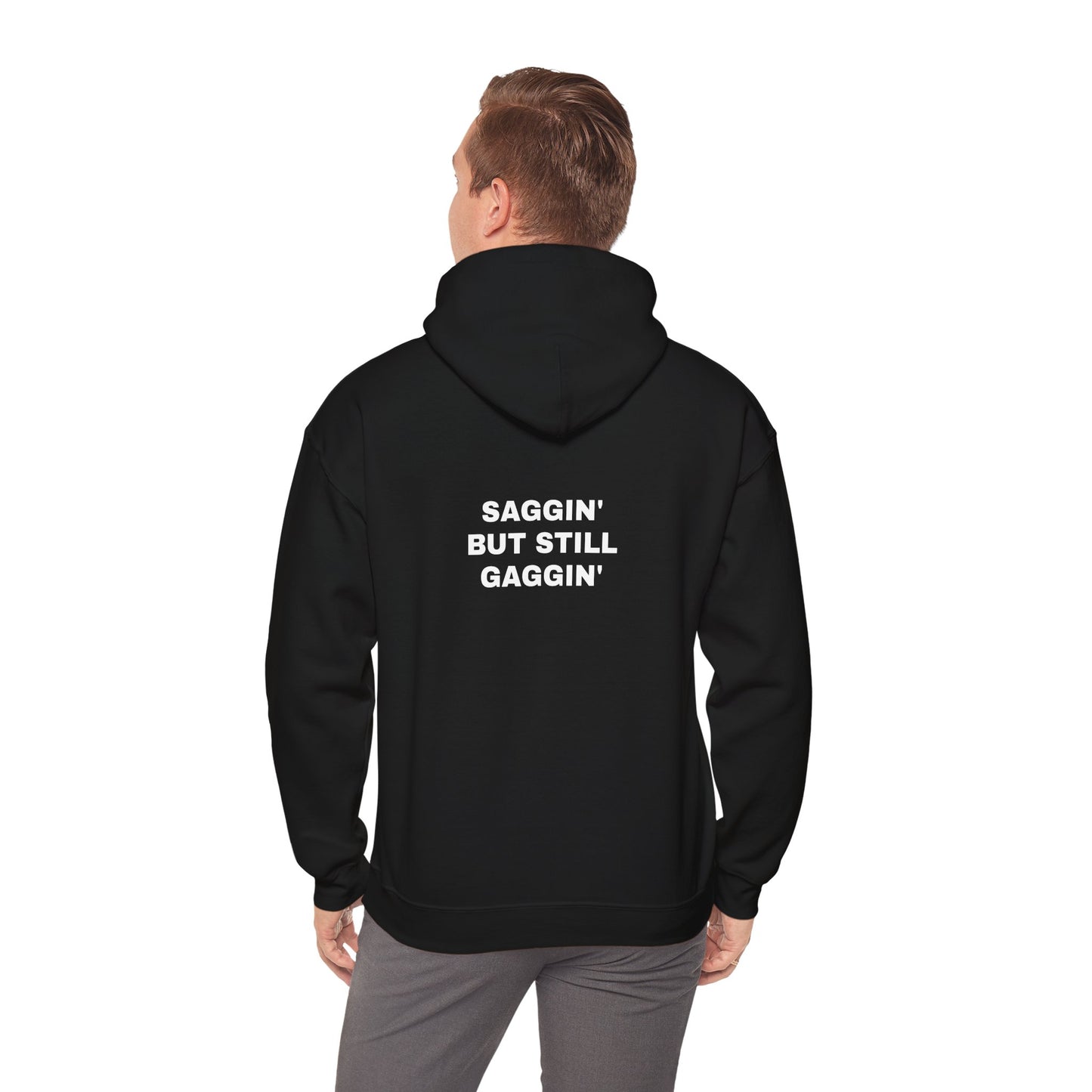 "Saggin But Still Gaggin" Unisex Heavy Hoodie