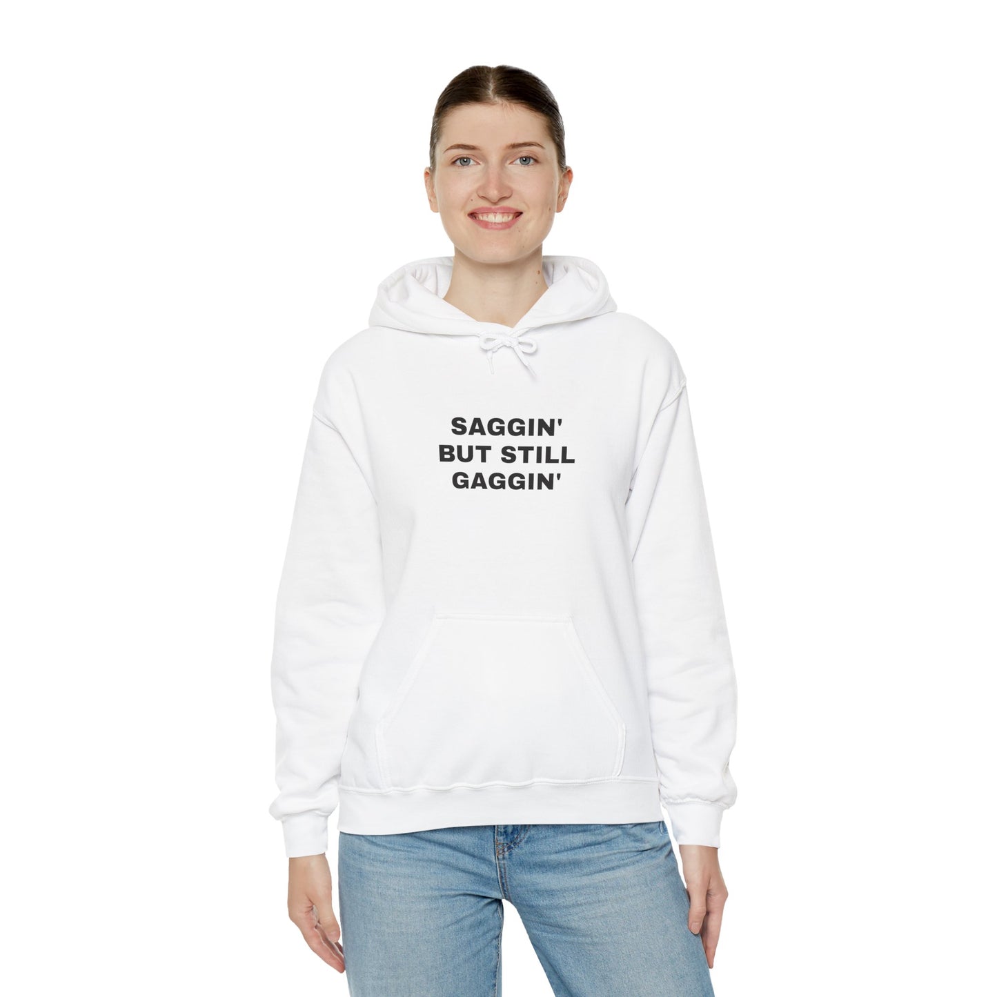 "Saggin But Still Gaggin" Unisex Heavy Hoodie