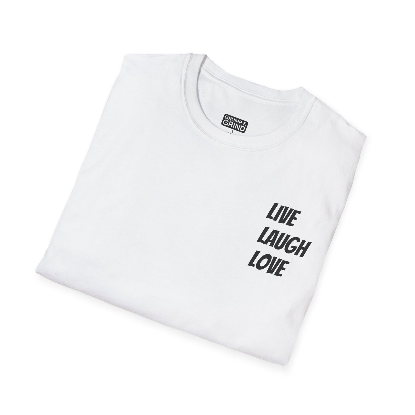 "Live Laugh Love" T-Shirt