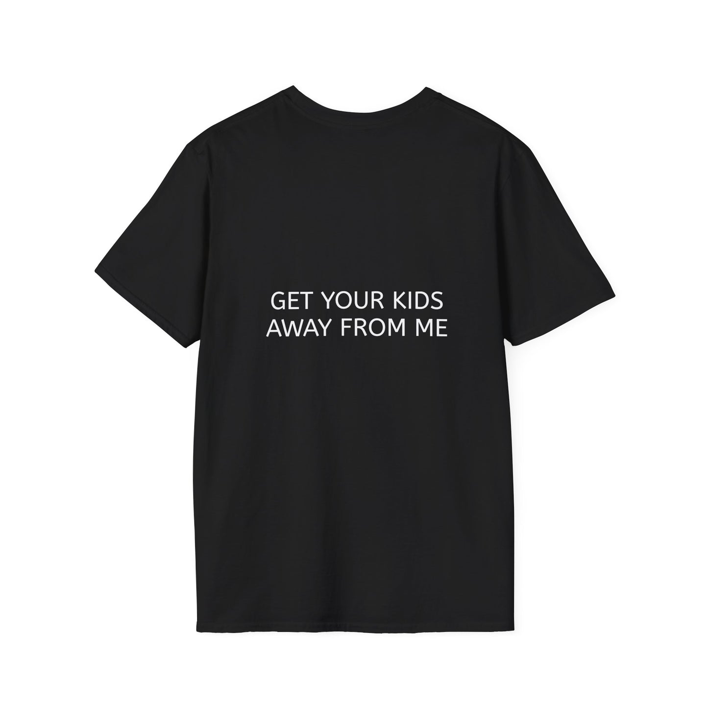 "Get Your Kids Away From Me" T-Shirt