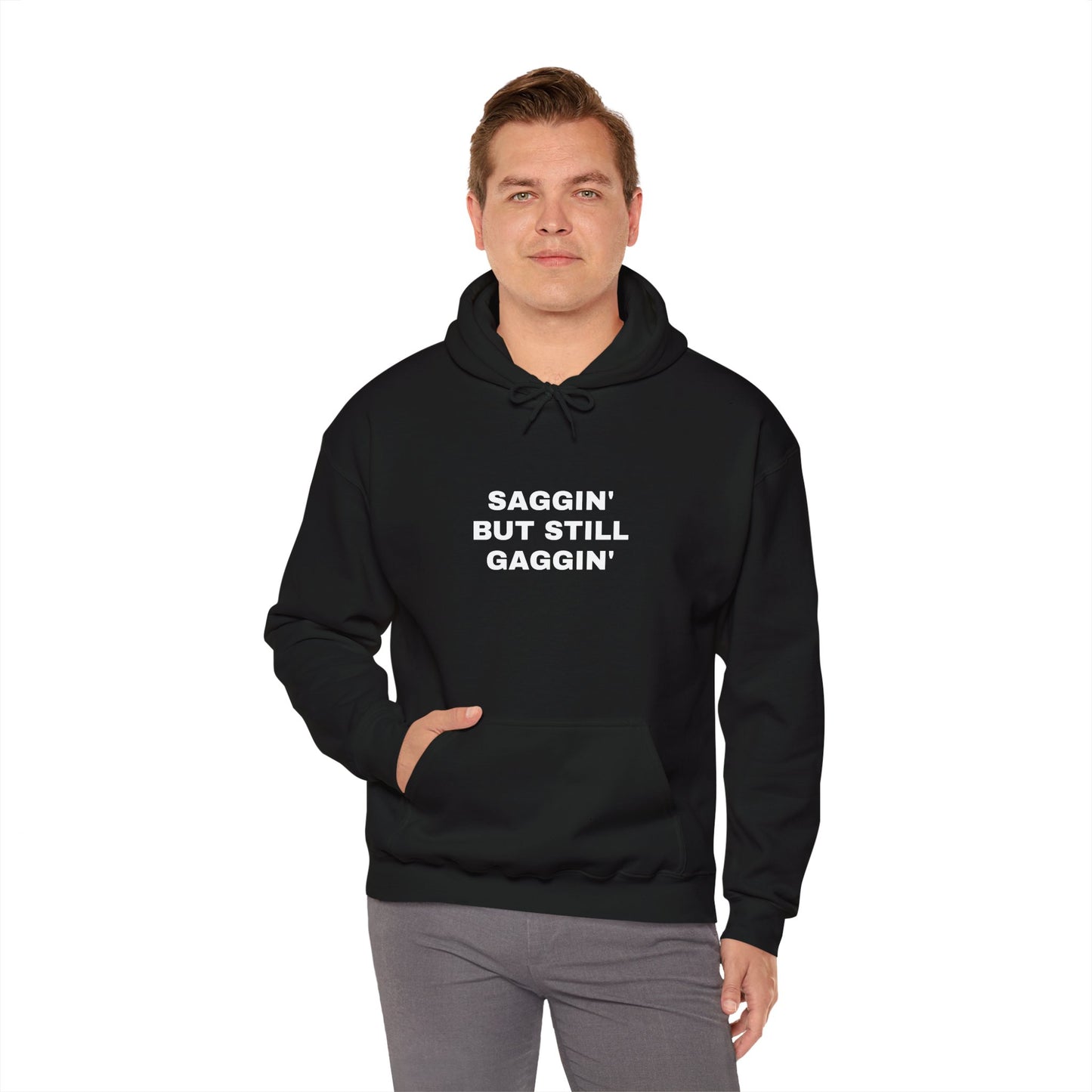 "Saggin But Still Gaggin" Unisex Heavy Hoodie