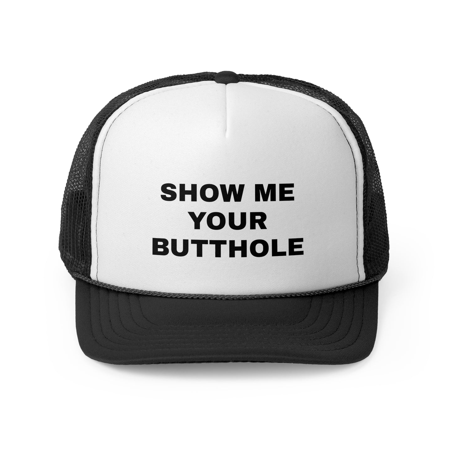 "Show Me Your" Trucker Cap