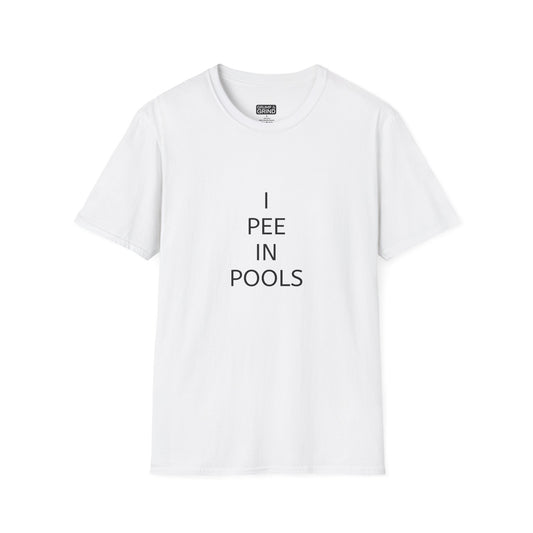 "I Pee In Pools" T-Shirt