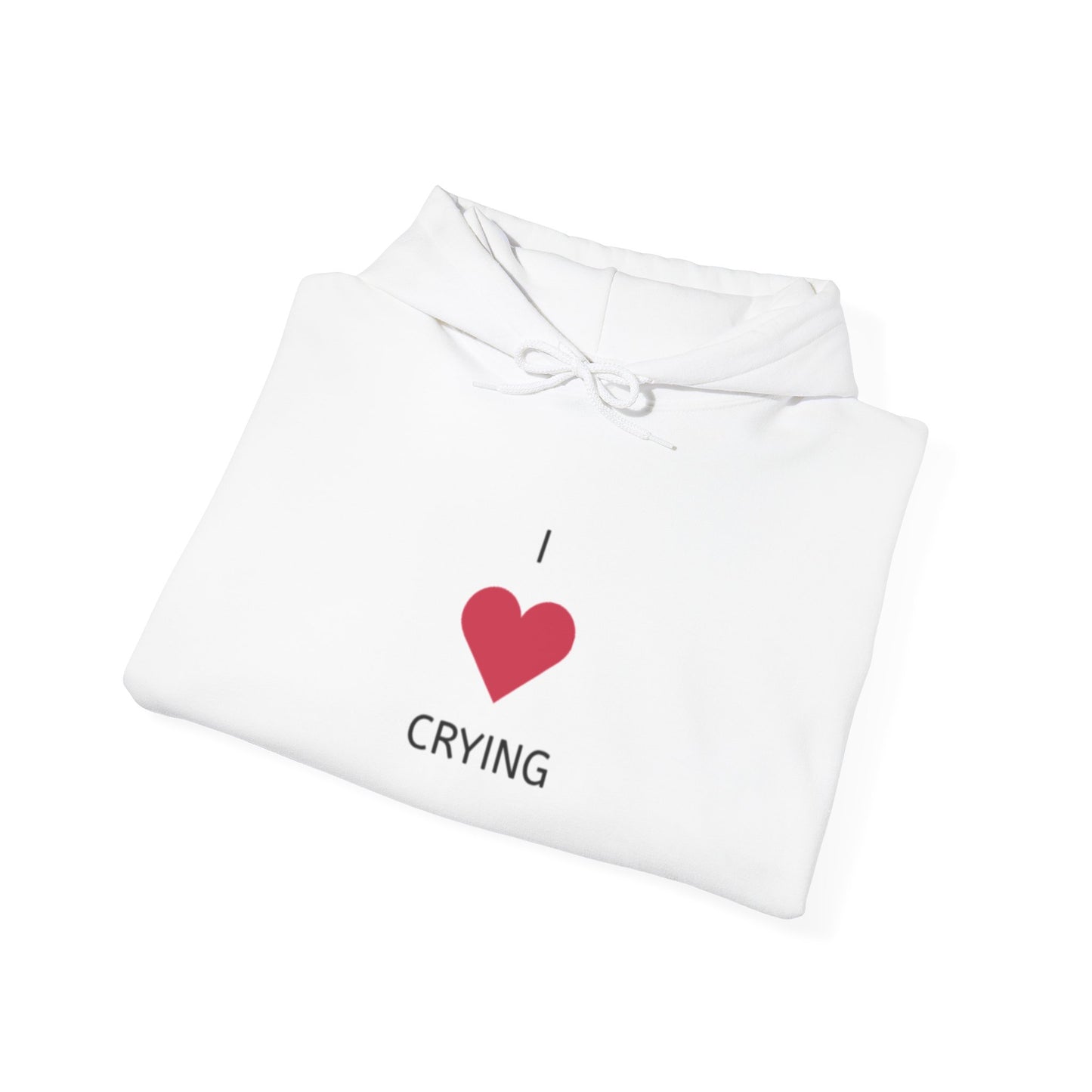 "I Love Crying" Unisex Heavy Hoodie